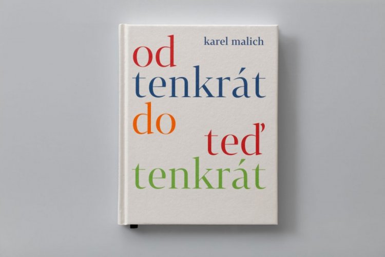 Kniha OD TENKRÁT DO TEĎ TENKRÁT | Karel Malich