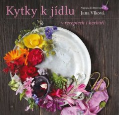 Kniha KYTKY K JÍDLU V RECEPTECH I HERBÁŘI